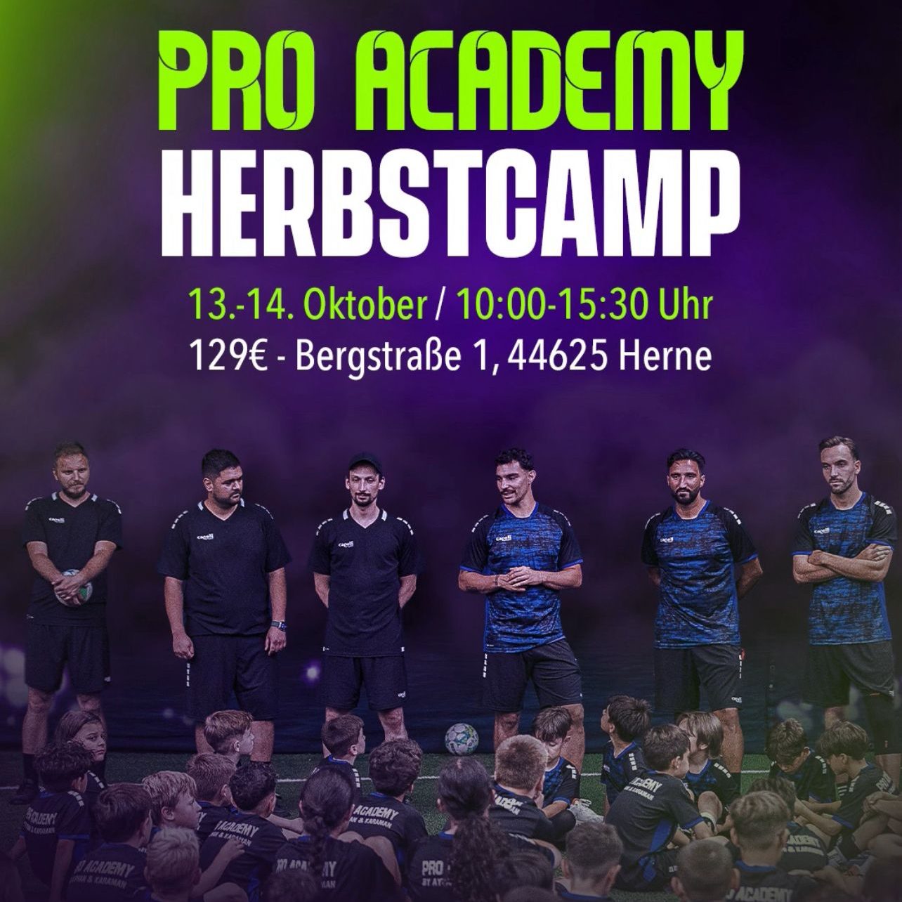 Pro Academy Herbstcamp Ankündigung: 13.-14. Oktober, Bergstraße 1, 44625 Herne.
